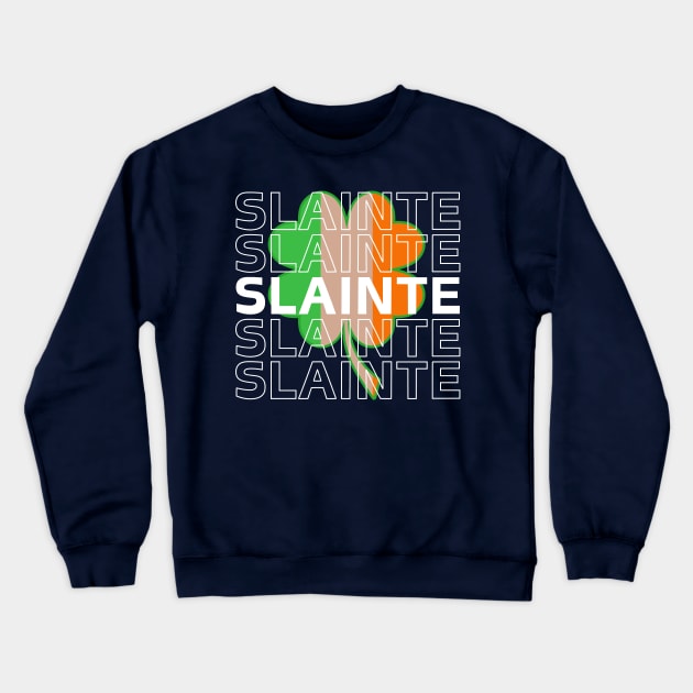 Slainte Crewneck Sweatshirt by NomiCrafts